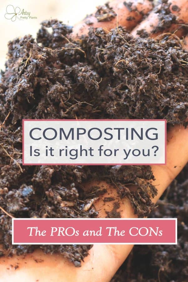Compost soil in person's hand. Graphic says "Composting? Is it right for you? The Pros and the Cons"