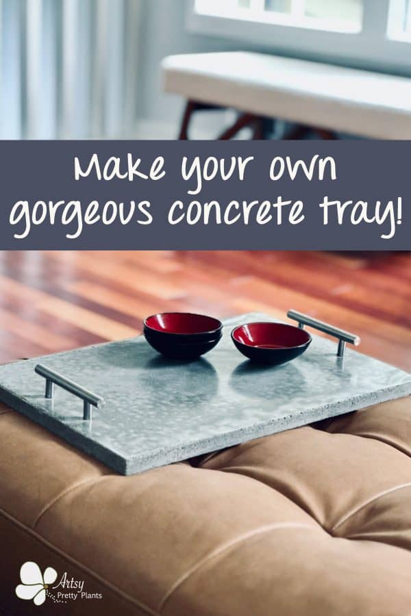 Text says "make your own gorgeous concrete tray" with image of A smooth-looking concrete tray with handles on top of a leather ottoman. The tray has contrasting red dishes on it.